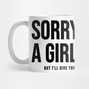 Sorry I Have A Girlfriend Mug